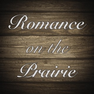 Romance On The Prairie