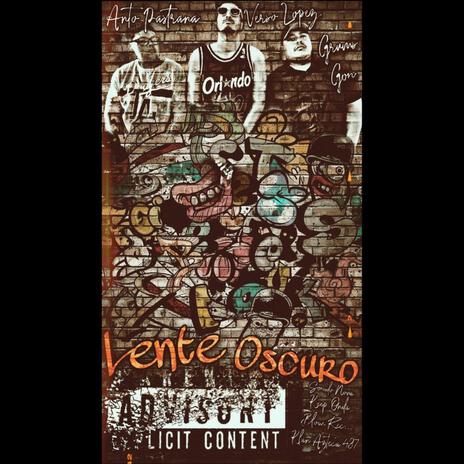 LENTE OSCURO & Grums Gon) ft. Anto Pastrana (Clan azteca 487) & Grums Gon