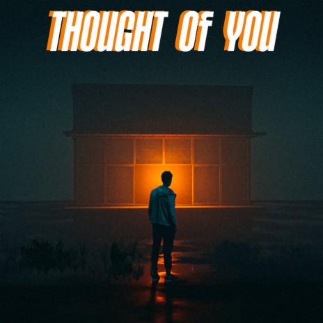thought of you | Boomplay Music