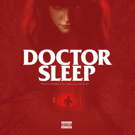 Dr Sleep ft. kid Carrillo & Doe Slurp | Boomplay Music