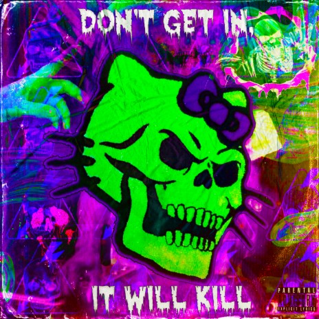 Don't Get In, It Will Kill | Boomplay Music