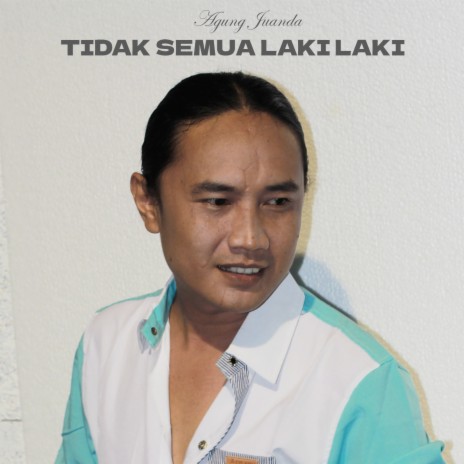 Tidak Semua Laki Laki | Boomplay Music