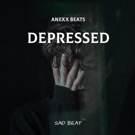 Depressed (Sad Beat) | Boomplay Music