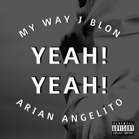 Yeah! Yeah! (feat. J Blon, Angelito & Arian) | Boomplay Music