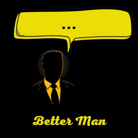 Better Man | Boomplay Music