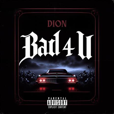 Bad 4 U | Boomplay Music