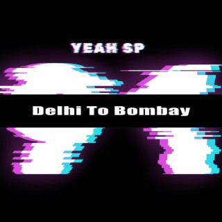 Delhi To Bombay