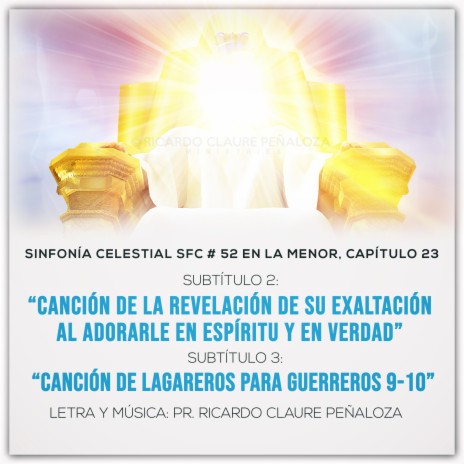 Canción de la Revelación de su Exaltación al Adorarle en Espíritu y en Verdad- Canción de Lagareros para Guerreros 9-10 (SFC No.52 en LAm Cap.23 Subt.1 & 2.) | Boomplay Music