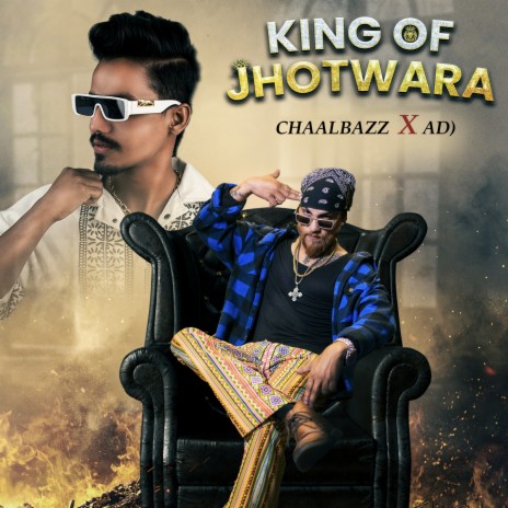 KING OF JHOTWARA ft. Chaalbazz | Boomplay Music