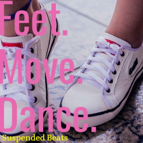 Feet. Move. Dance.