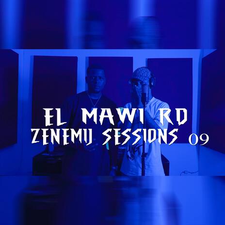Zenemij Session 09 ft. El Mawi RD | Boomplay Music