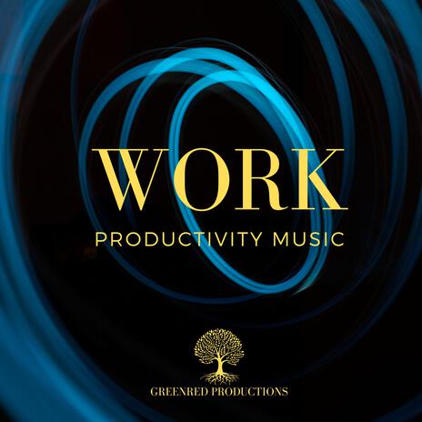 Work Music for Productivity | Boomplay Music