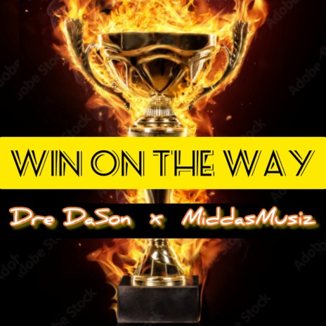 Win On The Way ft. MiddasMusiz
