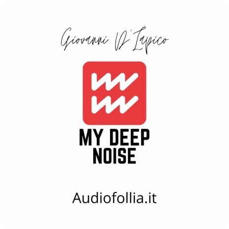 My deep noise | Boomplay Music