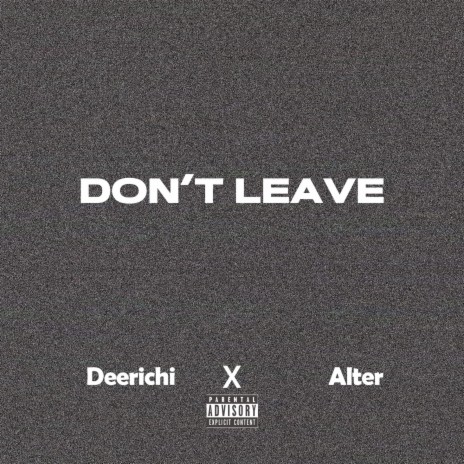 Don't Leave ft. Mikels_Alter | Boomplay Music