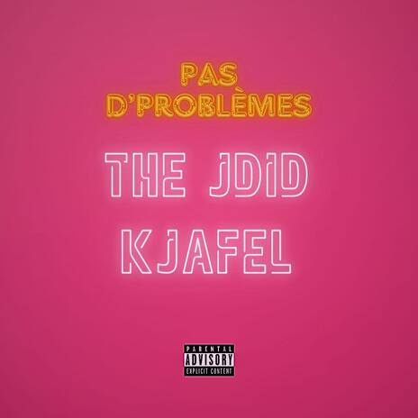 Pas d'problèmes ft. Kjafel | Boomplay Music