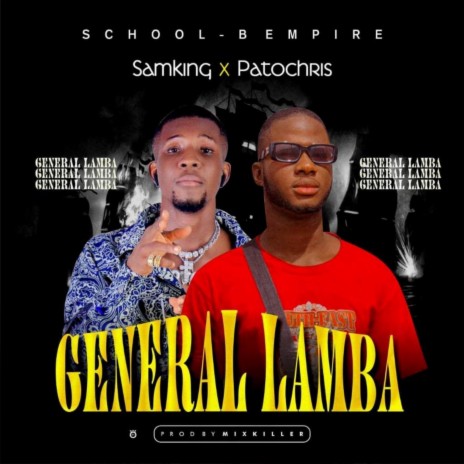 General Lamba ft. Patochris | Boomplay Music