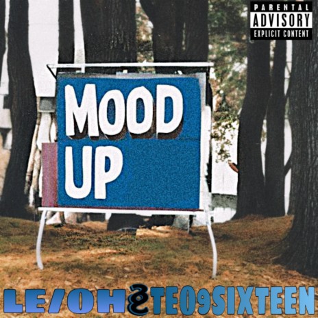 MOOD UP ft. Teo9sixteen