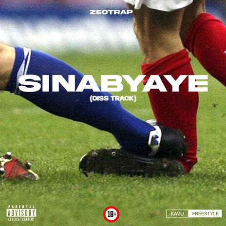 SINABYAYE KAVU FREESTYLE Diss Track | Boomplay Music