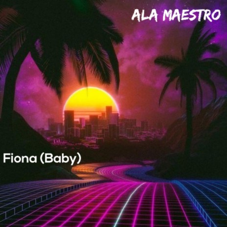 Fiona (Baby) | Boomplay Music