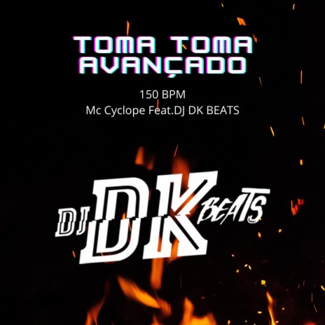 Toma Toma Avançado ft. Mc Cyclope | Boomplay Music