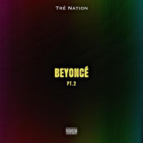 Beyonce Pt. 2 ft. A-GO & Andrew Pereira | Boomplay Music