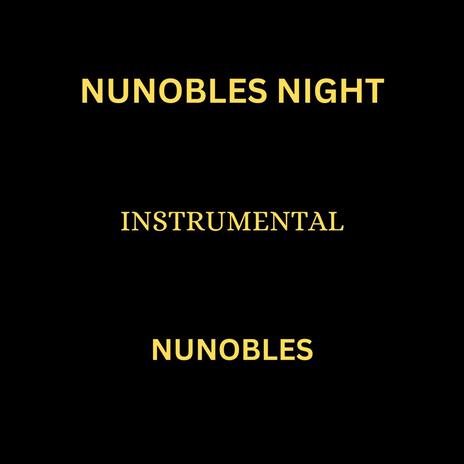 NUNOBLES NIGHT | Boomplay Music