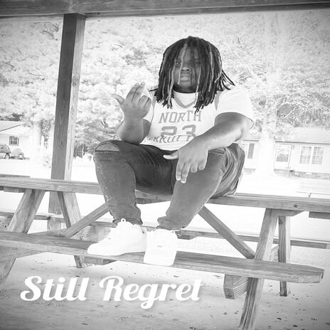 Still Regret | Boomplay Music