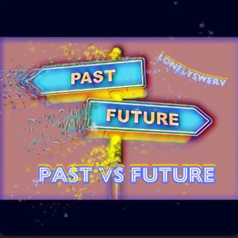 Past vs future | Boomplay Music