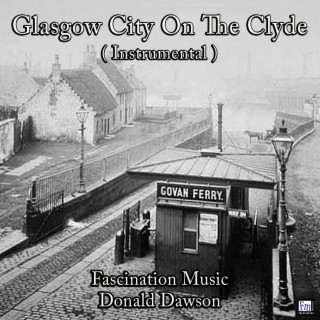 Glasgow City on the Clyde (Instrumental)