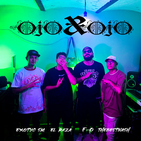 Ojo X Ojo ft. TheBestNash, Exotyc SM & F-0 | Boomplay Music