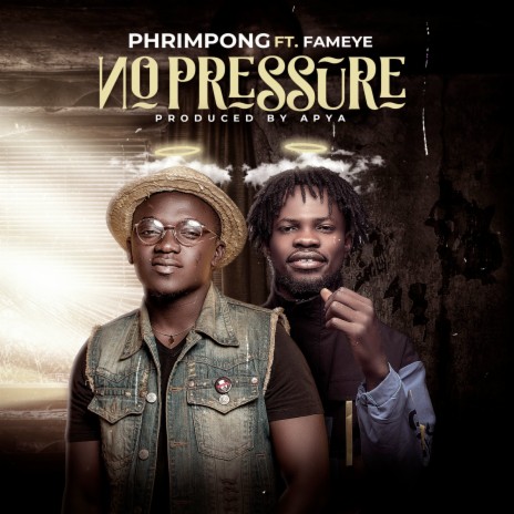 No Pressure ft. Fameye | Boomplay Music