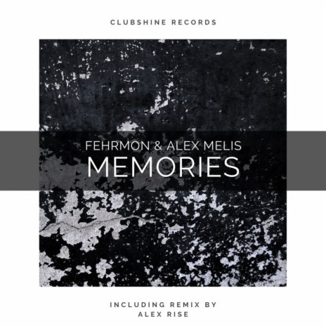 Memories (Alex Rise Remix) ft. Alex Melis | Boomplay Music