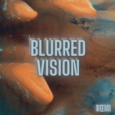 Blurred Vision | Boomplay Music