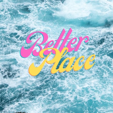 Better Place | Boomplay Music