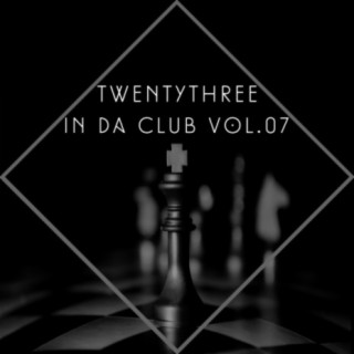 Twentythree in da club vol.07