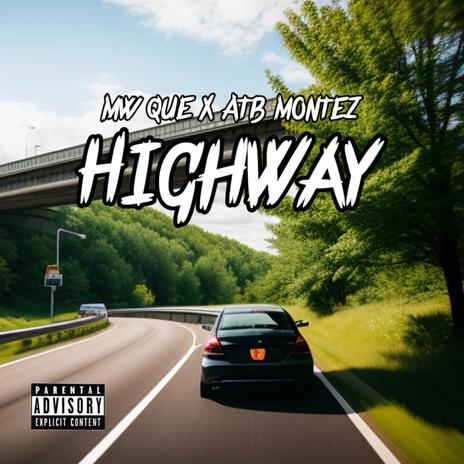 Highway ft. ATB Montez | Boomplay Music
