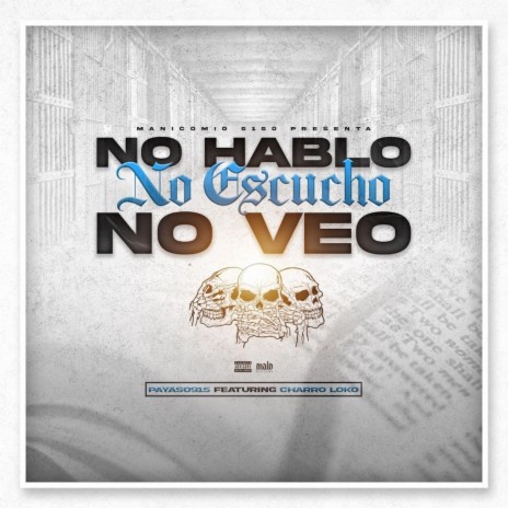 No Hablo, No Escucho, No Veo ft. Charro Loko | Boomplay Music