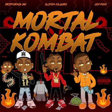 Mortal Kombat ft. Dripfornia Jak & Poke | Boomplay Music