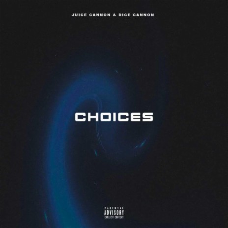 Choices ft. Dice Cannon | Boomplay Music