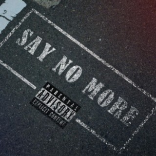 Say No More lyrics | Boomplay Music