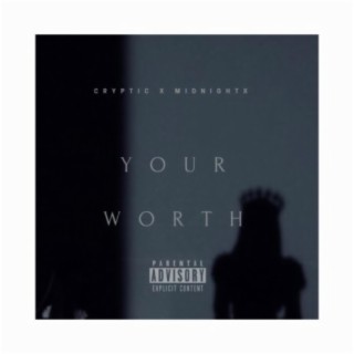 Your Worth (feat. MIDNIGHTX)