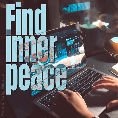 Find Inner Peace (Bình yên trong tâm hồn) / Nhạc thư giãn - Vol.7 | Boomplay Music