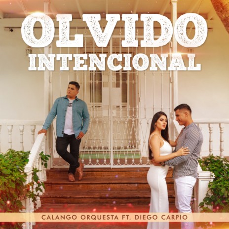 Olvido Intencional ft. Diego Carpio | Boomplay Music