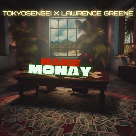 Make Monay ft. Lawrence Greene & Darksyde | Boomplay Music
