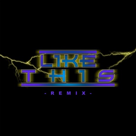 Like This (Remix) ft. Dirty Mike