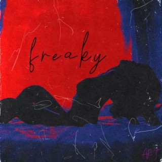 FREAKY lyrics | Boomplay Music