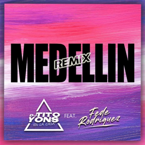 Medellin ft. Fede Rodriguez | Boomplay Music