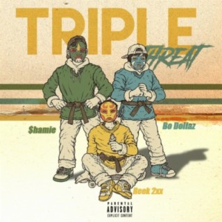 Tripple Threat (feat. Bo Dollaz & Reek 2xx)