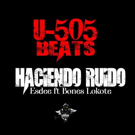HACIENDO RUIDO ft. BONES LOKOTE | Boomplay Music